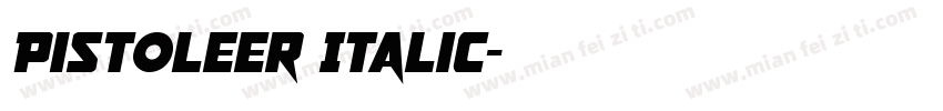 Pistoleer Italic字体转换